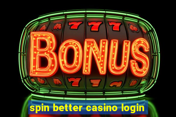 spin better casino login