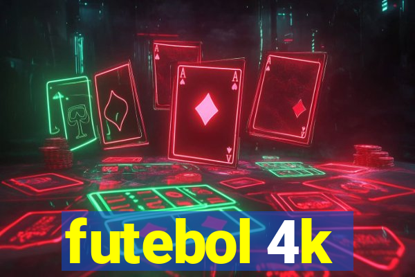 futebol 4k