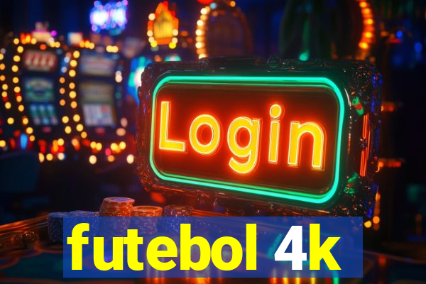 futebol 4k