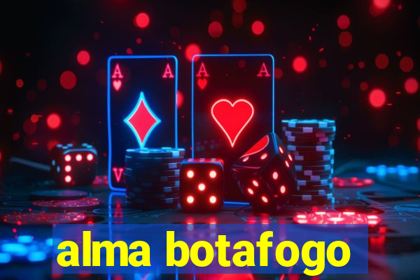 alma botafogo