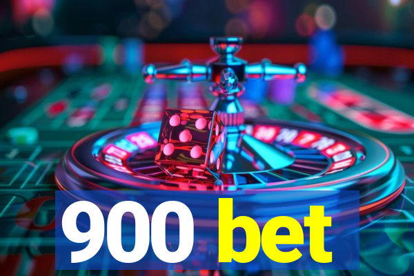 900 bet