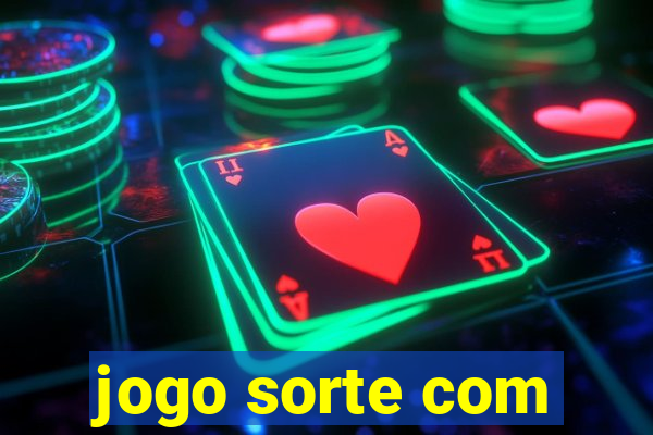 jogo sorte com