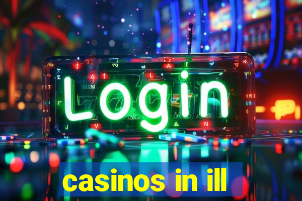 casinos in ill