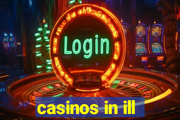 casinos in ill