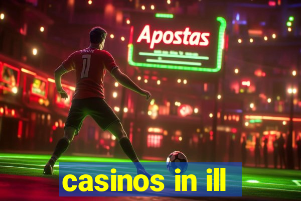 casinos in ill