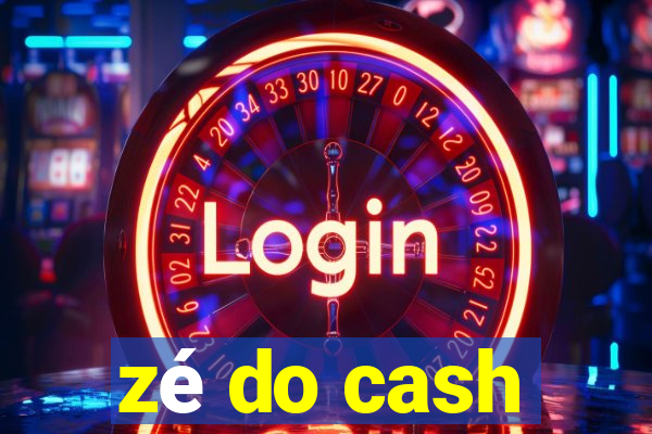 zé do cash