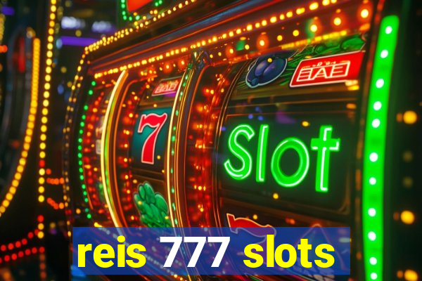 reis 777 slots