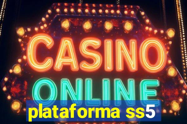 plataforma ss5