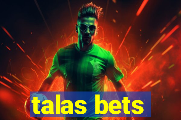 talas bets