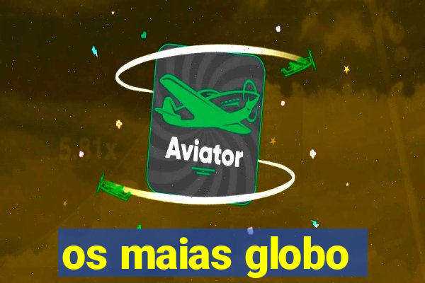 os maias globo