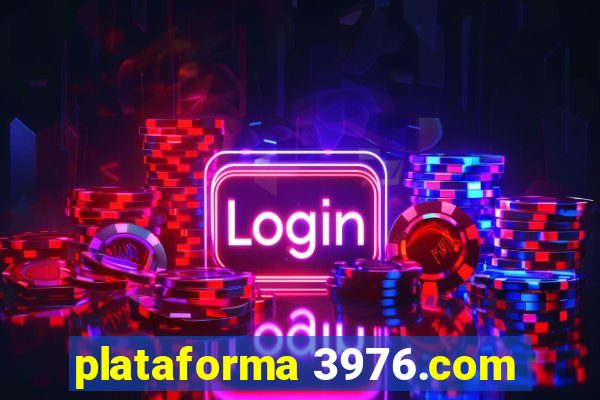 plataforma 3976.com