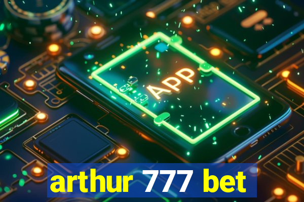 arthur 777 bet