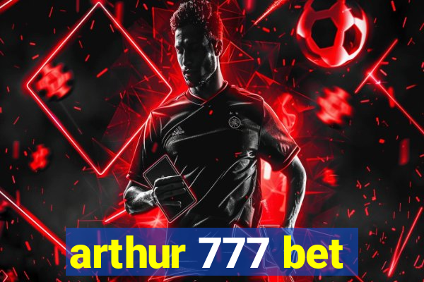 arthur 777 bet