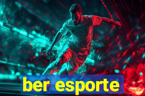 ber esporte