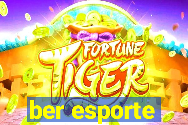 ber esporte