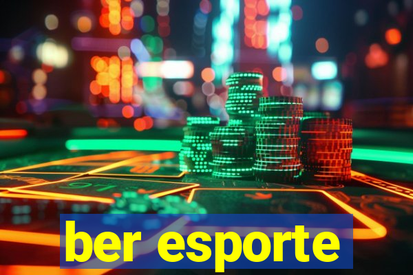 ber esporte