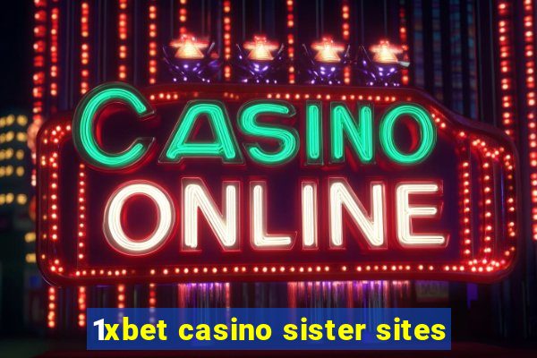 1xbet casino sister sites