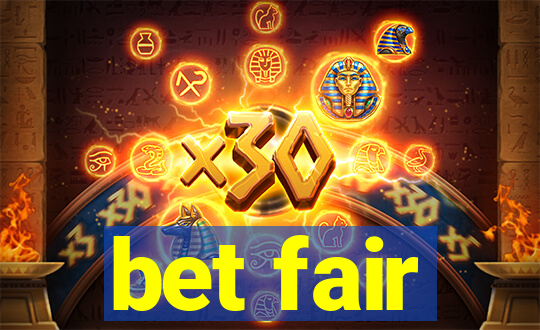 bet fair