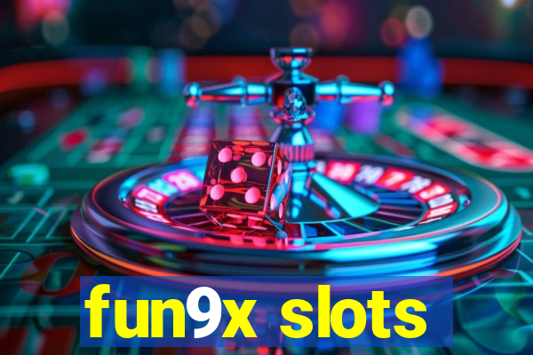 fun9x slots