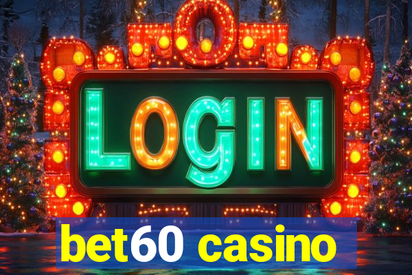 bet60 casino