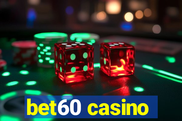 bet60 casino