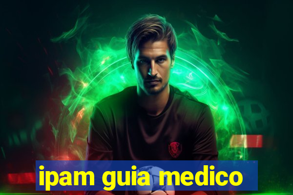 ipam guia medico