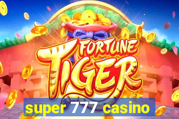 super 777 casino