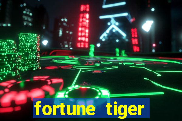 fortune tiger fortune tiger