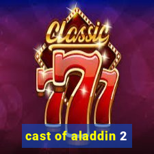 cast of aladdin 2