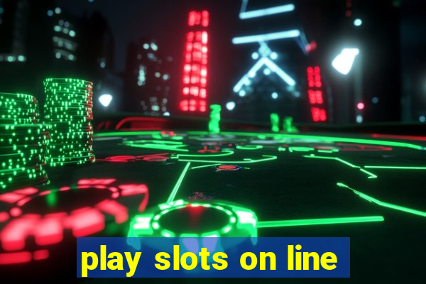 play slots on line