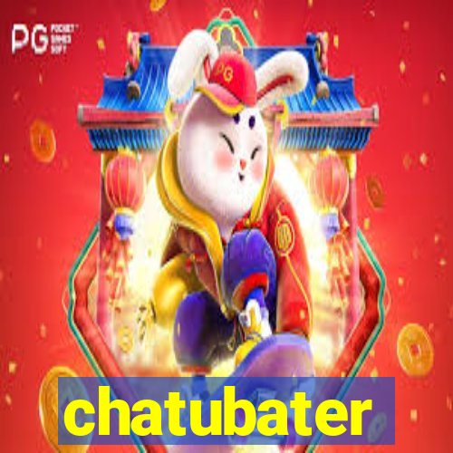 chatubater