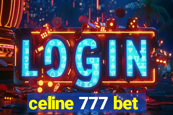 celine 777 bet