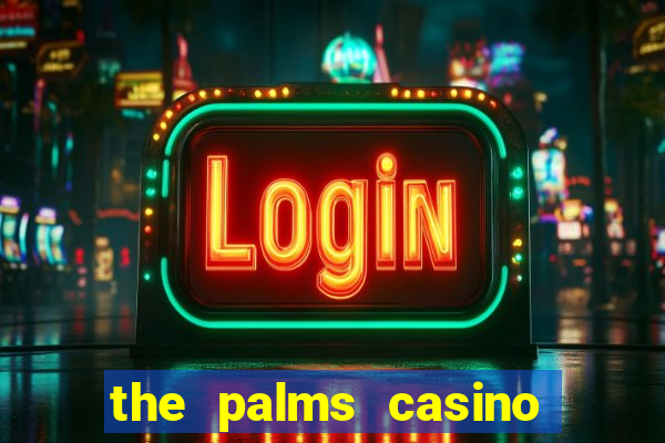 the palms casino las vegas