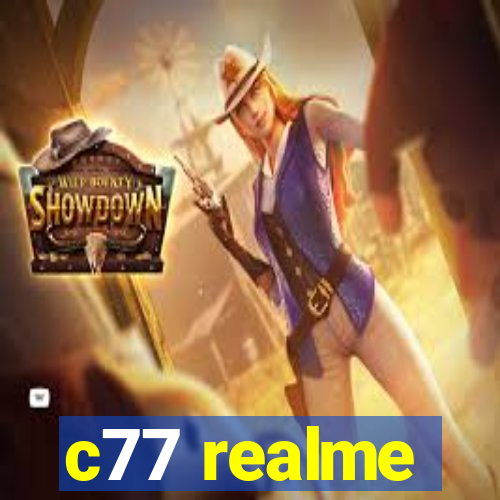 c77 realme