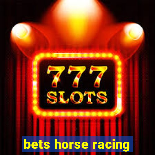 bets horse racing