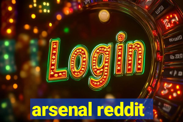 arsenal reddit