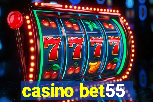 casino bet55