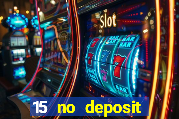 15 no deposit mobile casino