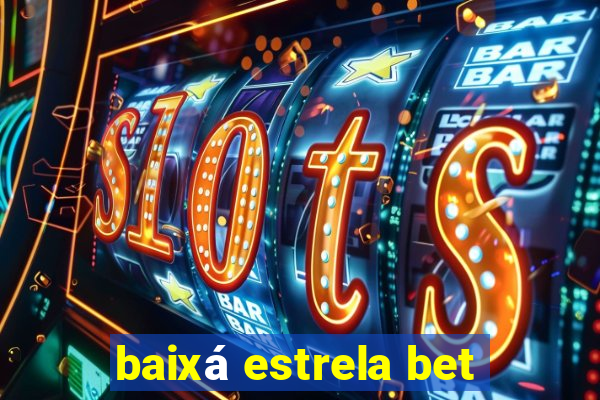 baixá estrela bet