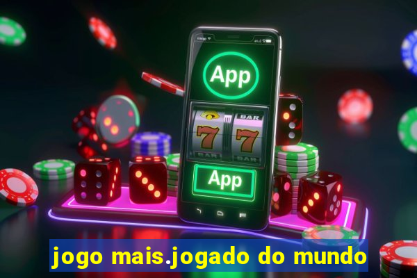 jogo mais.jogado do mundo