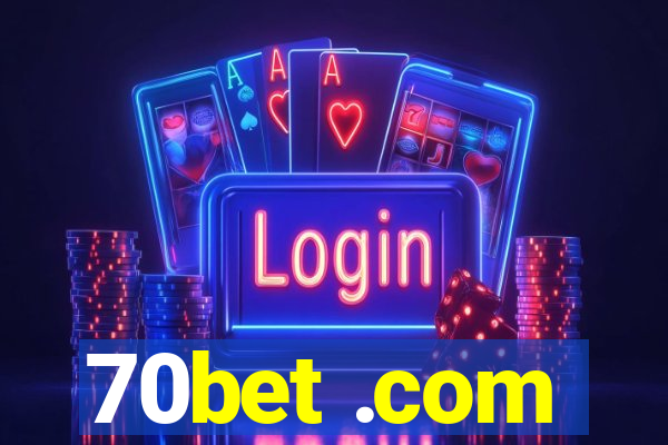 70bet .com