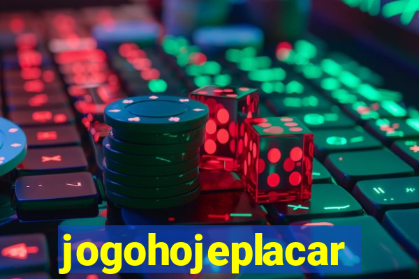 jogohojeplacar