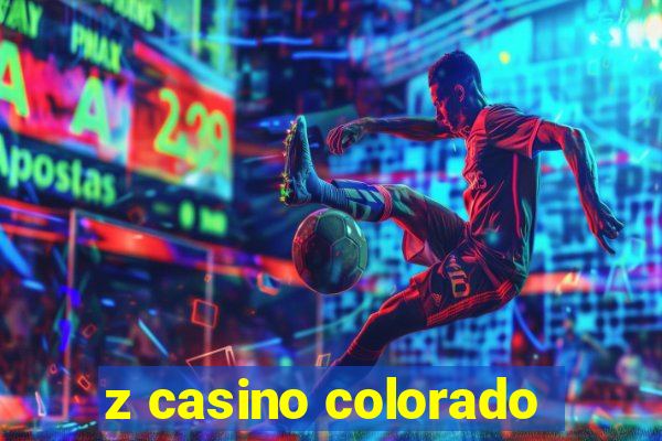 z casino colorado