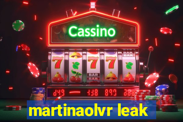 martinaolvr leak