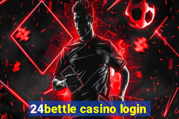 24bettle casino login