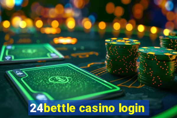 24bettle casino login