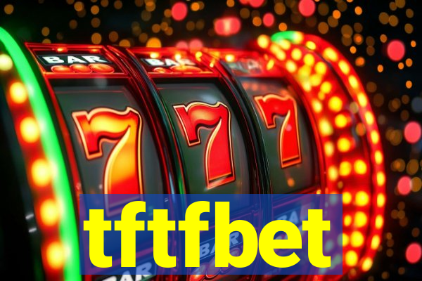 tftfbet