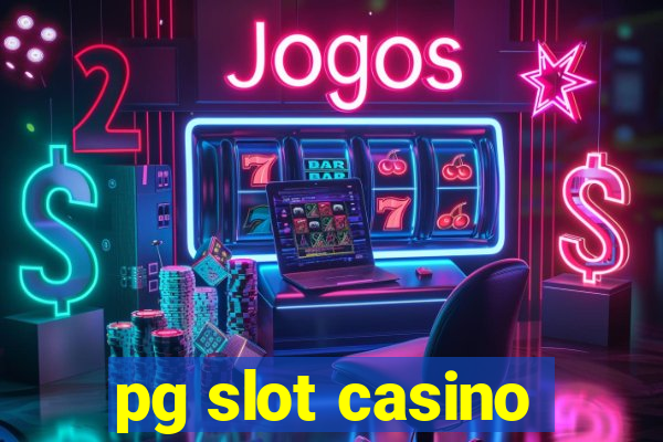 pg slot casino