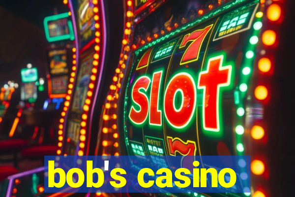 bob's casino