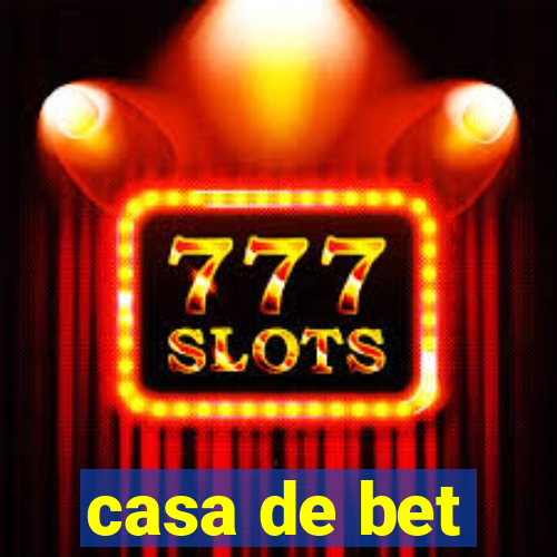 casa de bet